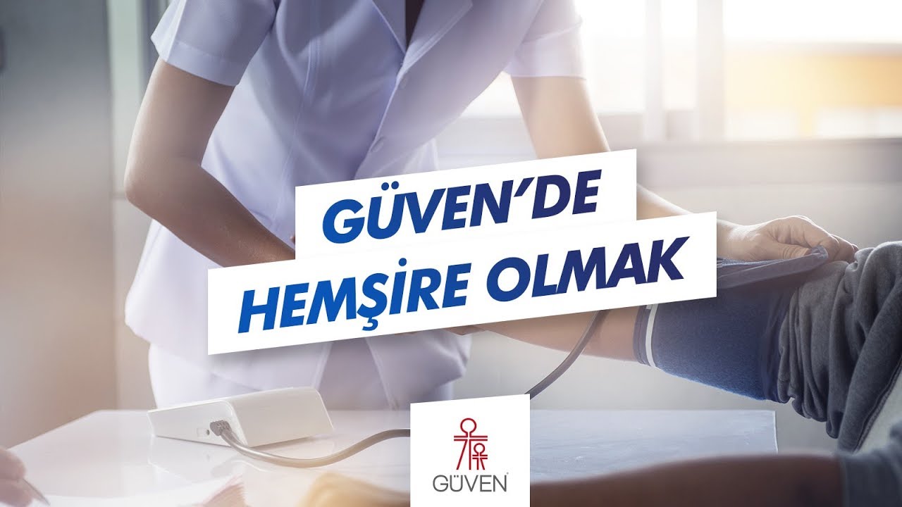 Güven'de Hemşire Olmak