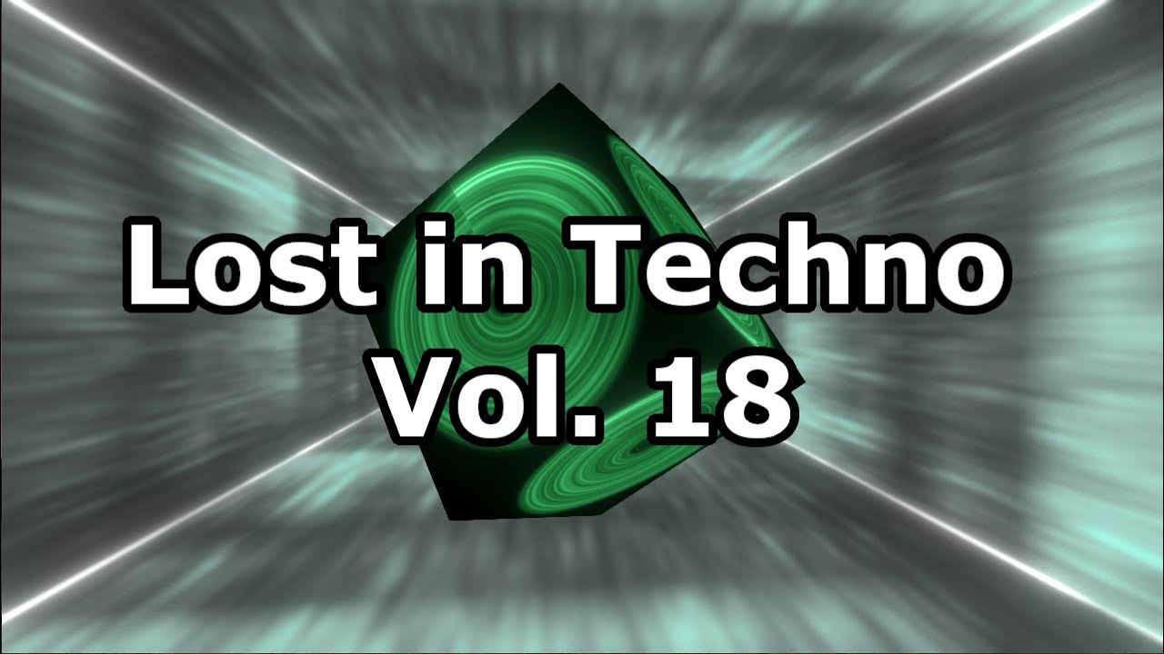 Lost in Techno Vol. 18