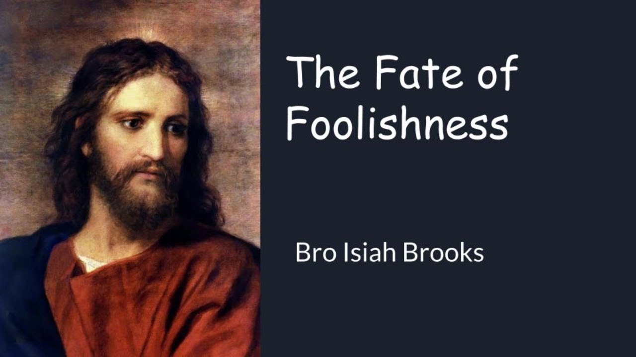 The Fate of Foolishness - Pastor Isiah Brooks [Higher Ground Tabernacle]