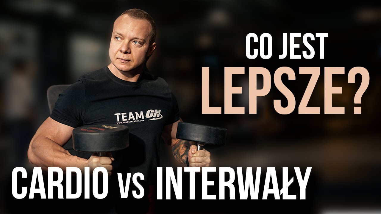 CARDIO A  INTERWAŁY - CO WYBRAĆ, ŻEBY SPALAĆ TŁUSZCZ?