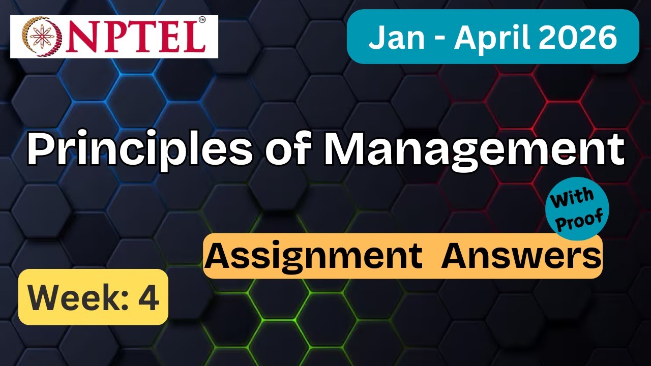NPTEL Principles of Management Week 4 Assignment Answers With Explanation  | Jan–Apr 2026