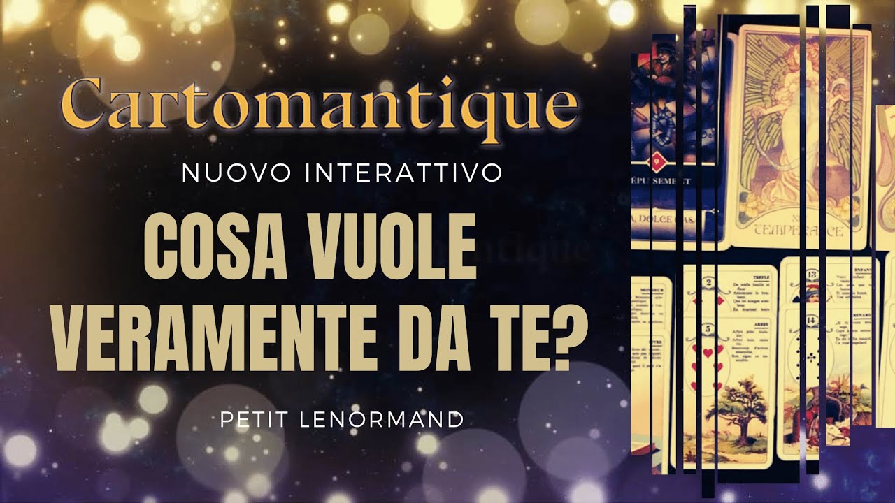✨Basta dubbi: COSA VUOLE VERAMENTE DA TE? ❤️ #interattivo #Lenormand