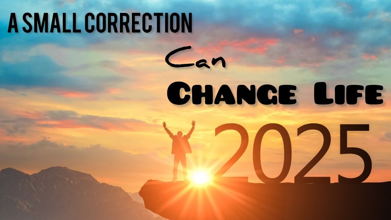 A small correction can change life