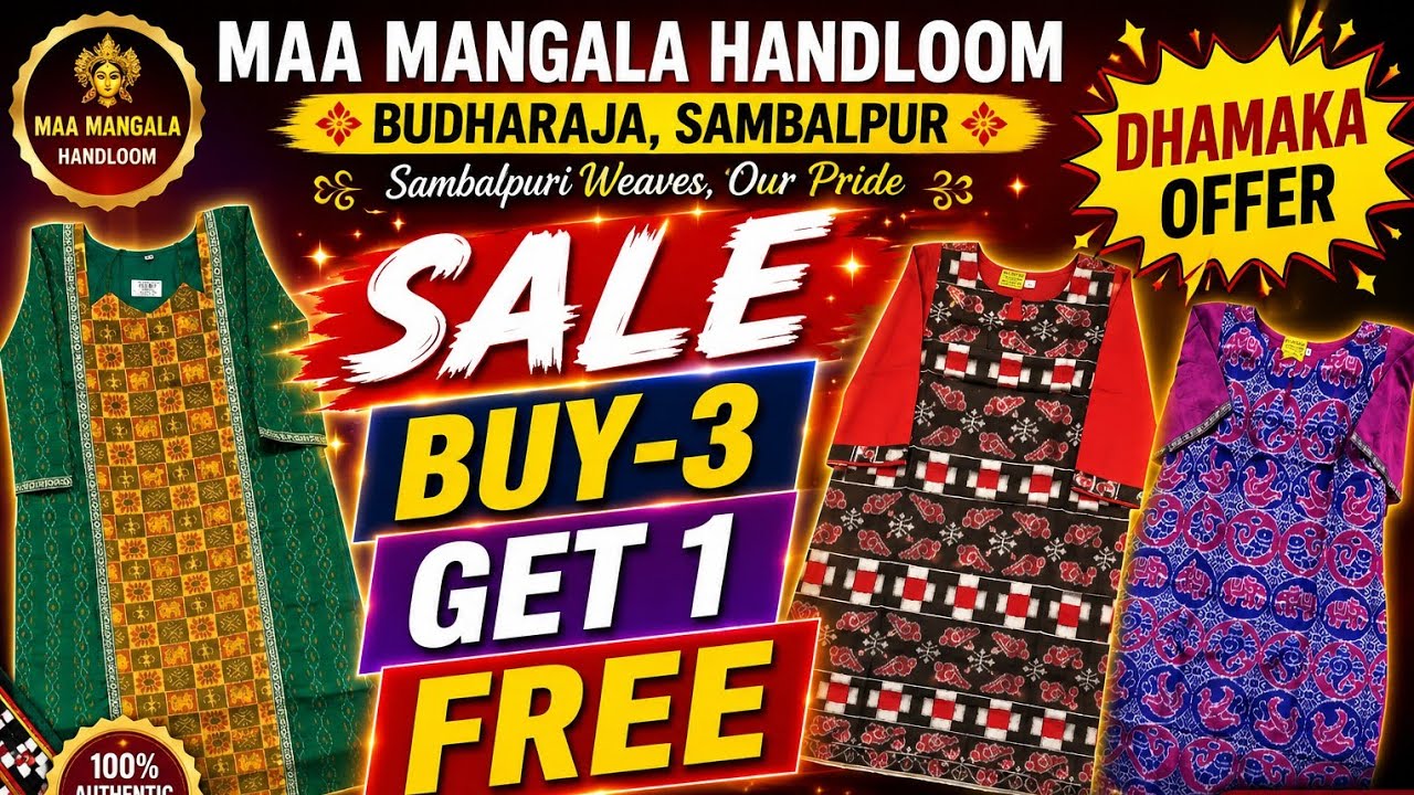 Buy-3 get 1 free dhamaka offer Maa mangala Handloom budharaja Sambalpur 
