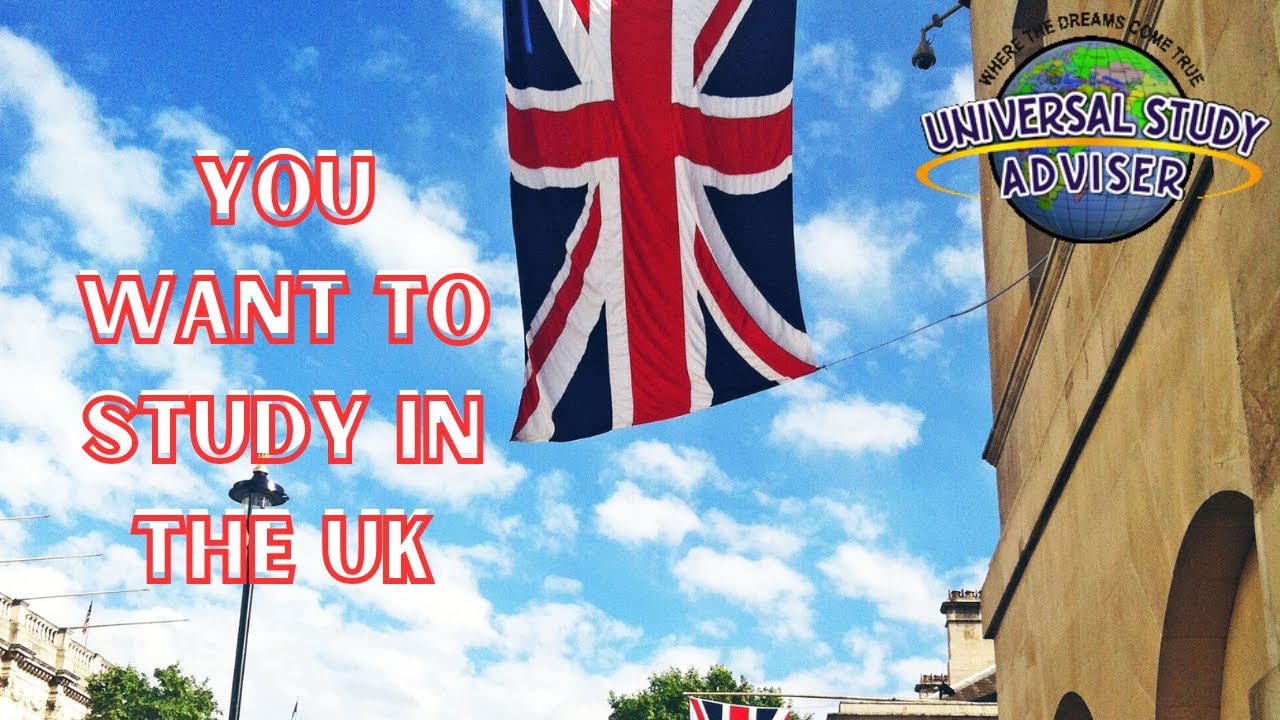 Study In The UK In 2023 | Universities, Admissions, Courses | Universal Study Advisor