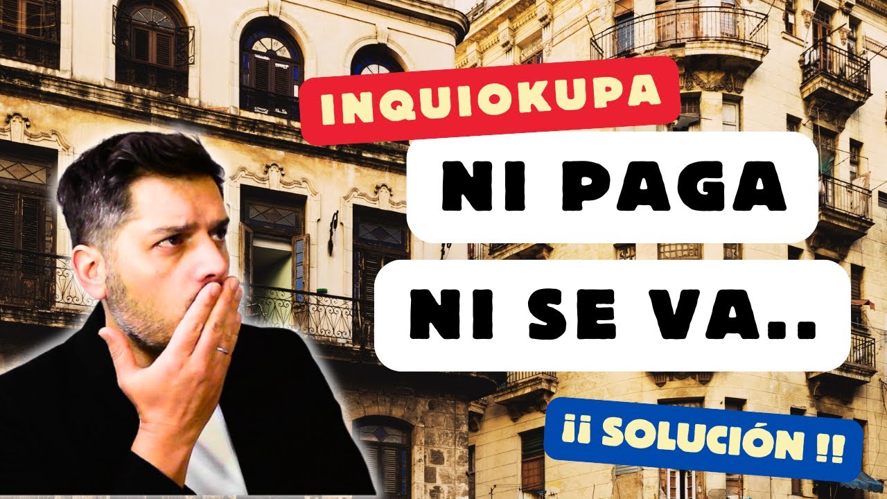 🔴 &iquest;Qu&eacute; Hacer Ante Un INQUIOKUPA? ✅ La Soluci&oacute;n Para Propietarios