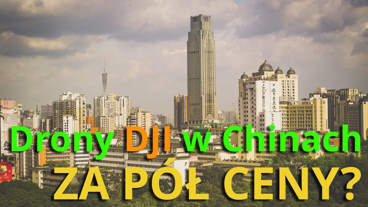 Drony DJI w Chinach za P&Oacute;Ł CENY? Por&oacute;wnanie cen DJI Mavic PRO i Phantom 4 Pro!