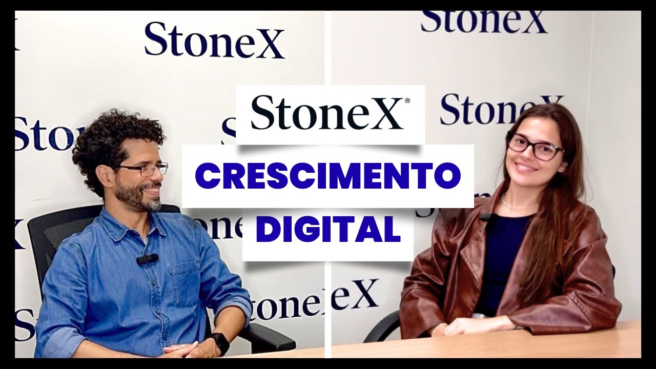 StoneX Brasil: Estrat&eacute;gias e crescimento no digital