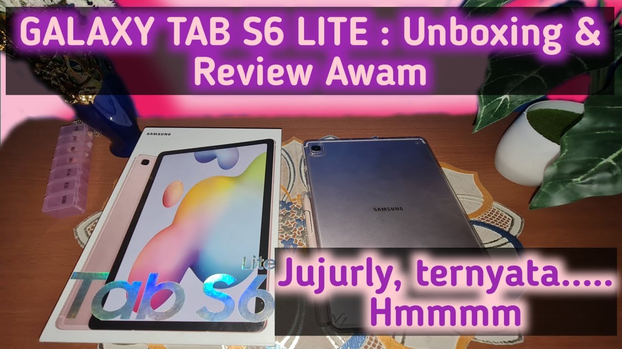 GALAXY TAB S6 Lite Pink (Review Jujur & Awam) tonton buat yang mau beli di 2022!!!