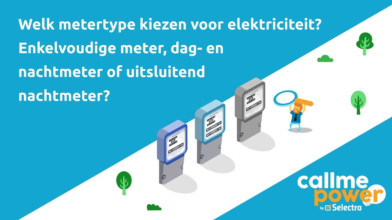 Elektriciteitsmeter ⏱️⚡🔥 | Een Enkelvoudige, Tweevoudige of Uitsluitend Nachtmeter? | CallMePower