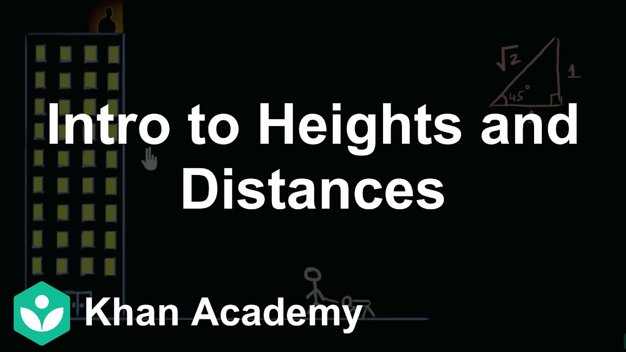 Intro to heights and distances | Applications of trigonometry | Class 10 | Maths | Khan Academy