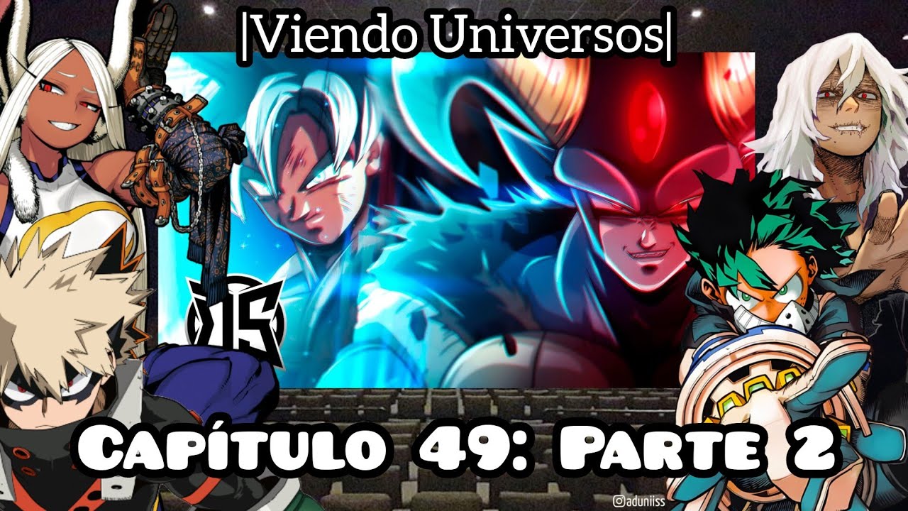 BNHA Viendo Universos| Capítulo 49: Parte 2 | Goku vs Moro | Dragon Ball Super: La Saga de Moro