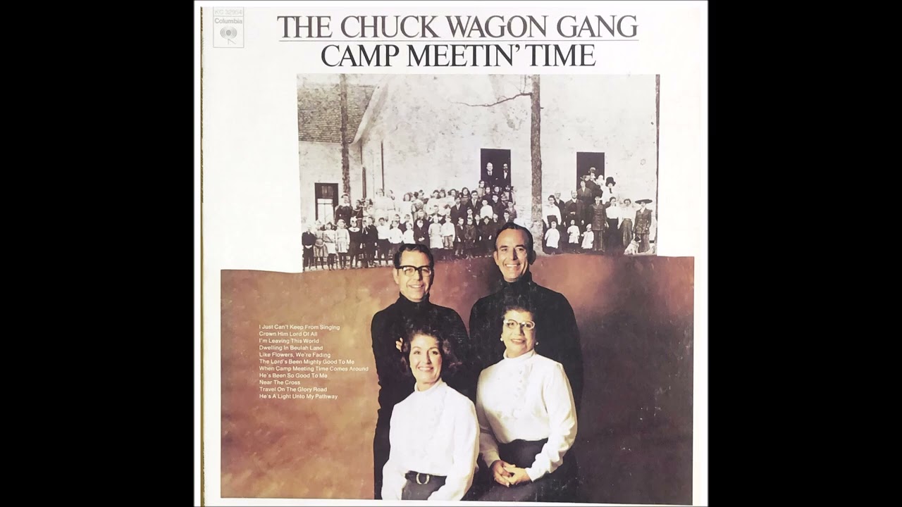 THE CHUCK WAGON GANG  CAMP MEETIN' TIME SIDE 1