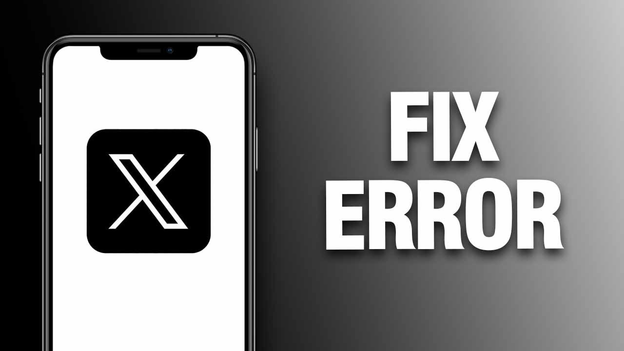 How To Fix X Twitter App Error Easy Quick