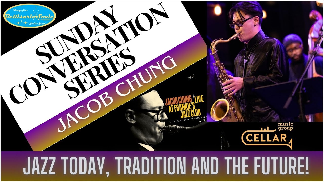 Jacob Chung: Jazz Music Today, Tradition and the Future!