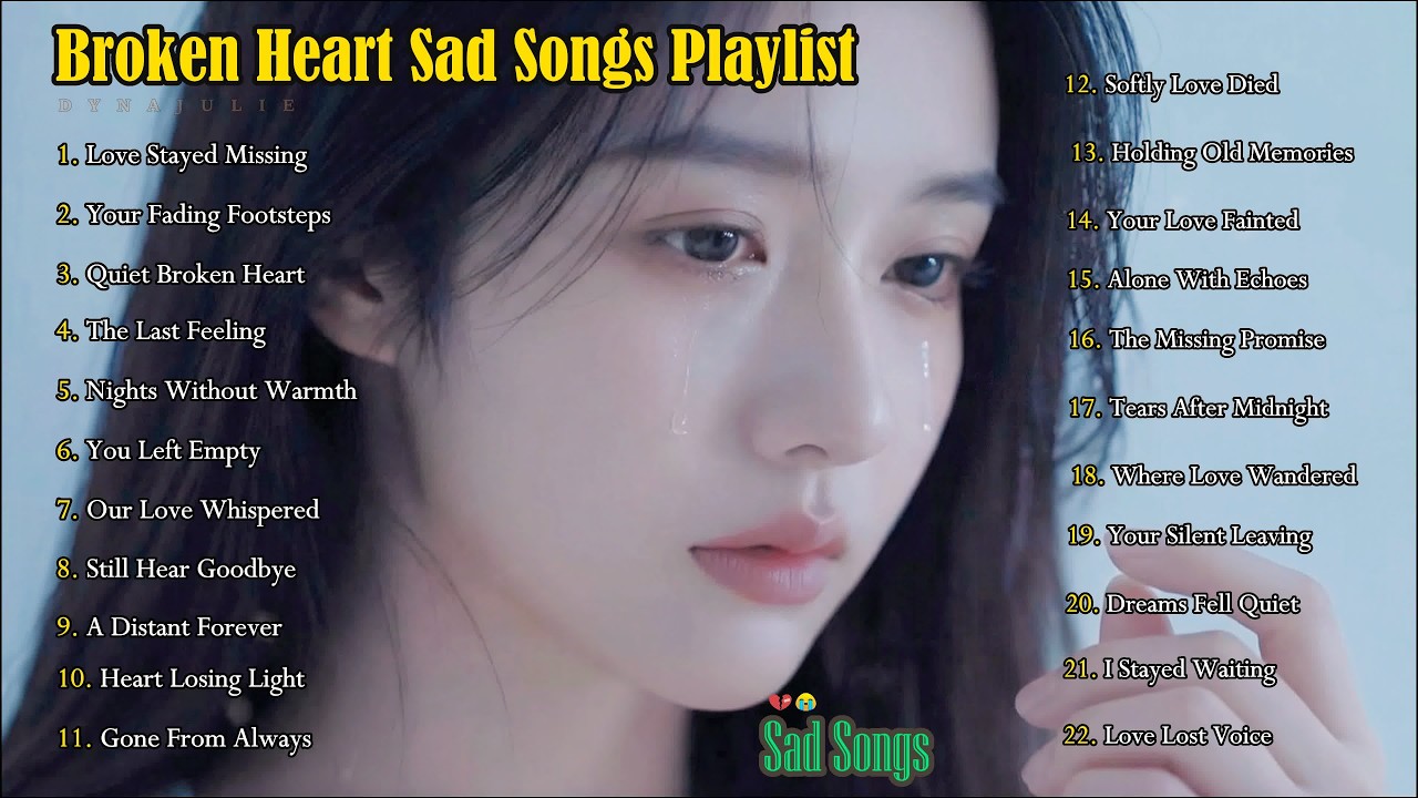 Sad Love Songs Playlist | Heartbreak Songs That Heal | Deep Feelings Music 2026
