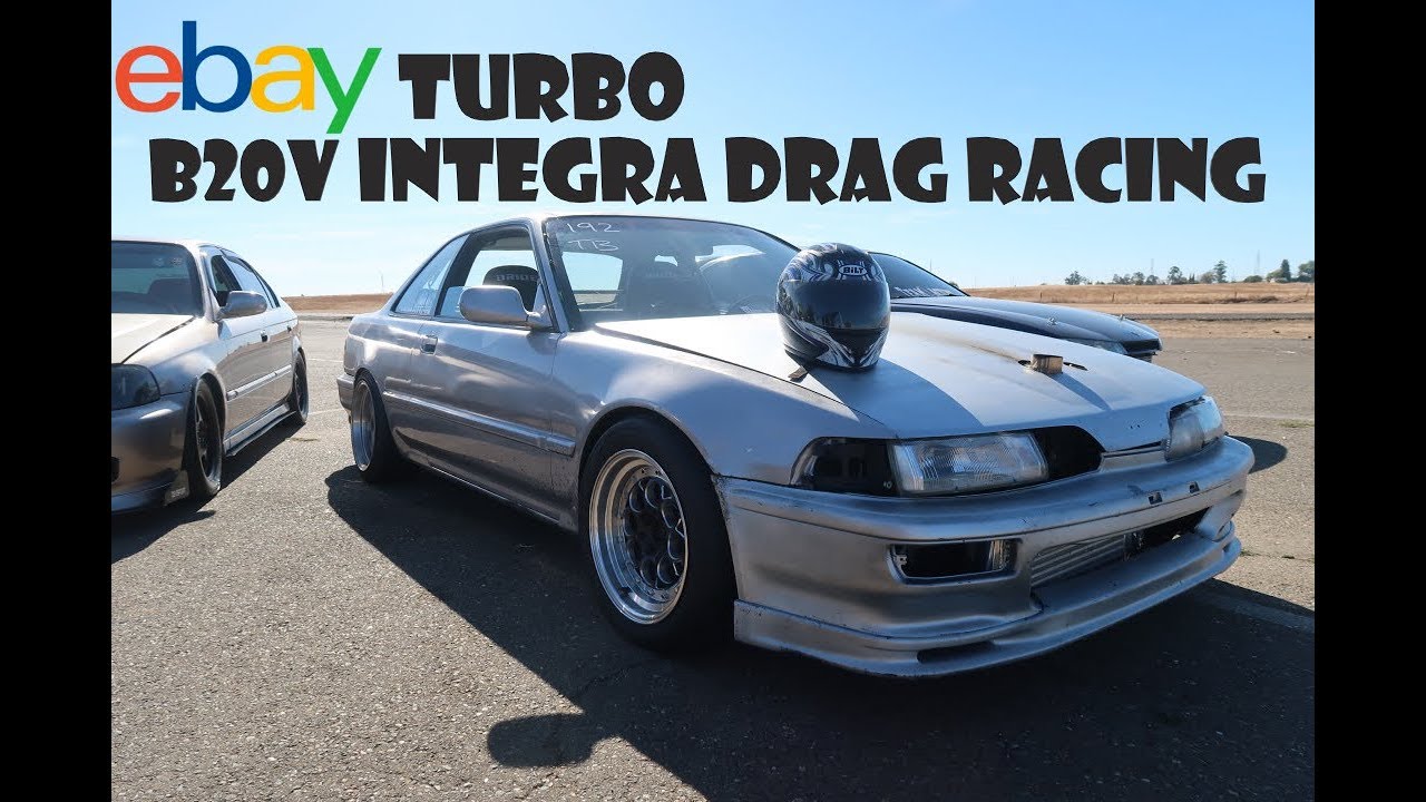 Ebay Turbo B20v Integra Drag Racing!
