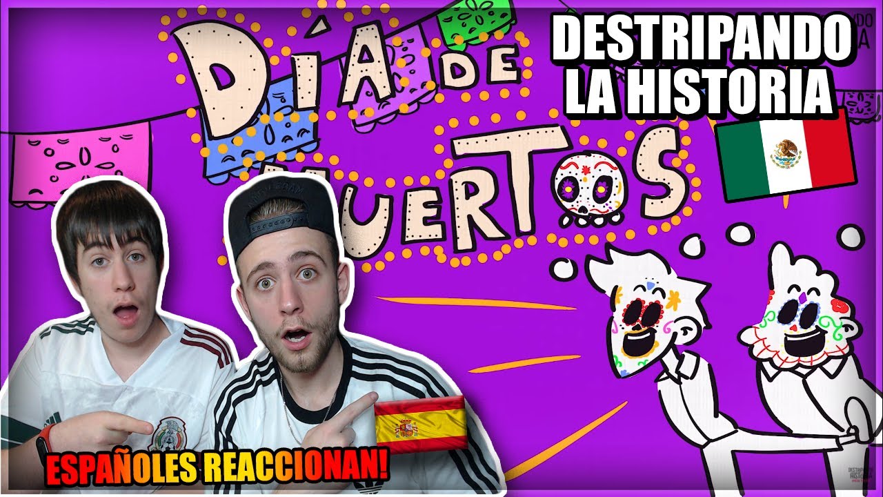 🇪🇸ESPAÑOLES REACCIONAN a DESTRIPANDO LA HISTORIA | DÍA DE MUERTOS 🇲🇽|