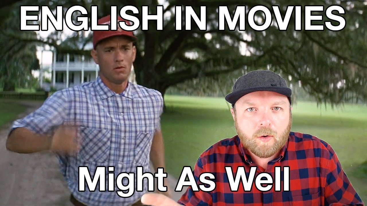 English in Movies: Might As Well