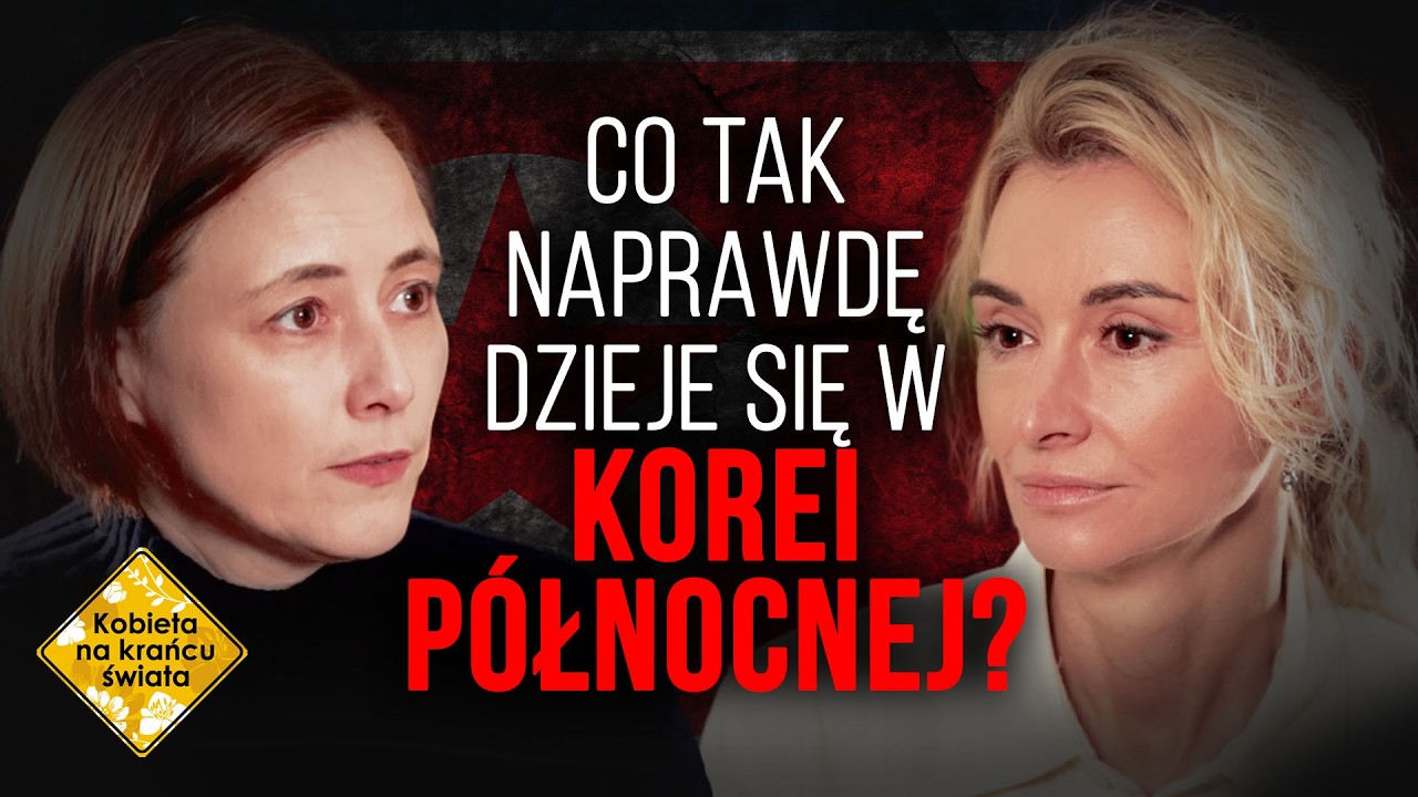 Co spotkało kobiety, kt&oacute;re uciekły z Korei P&oacute;łnocnej do Chin? | Kobieta na krańcu świata
