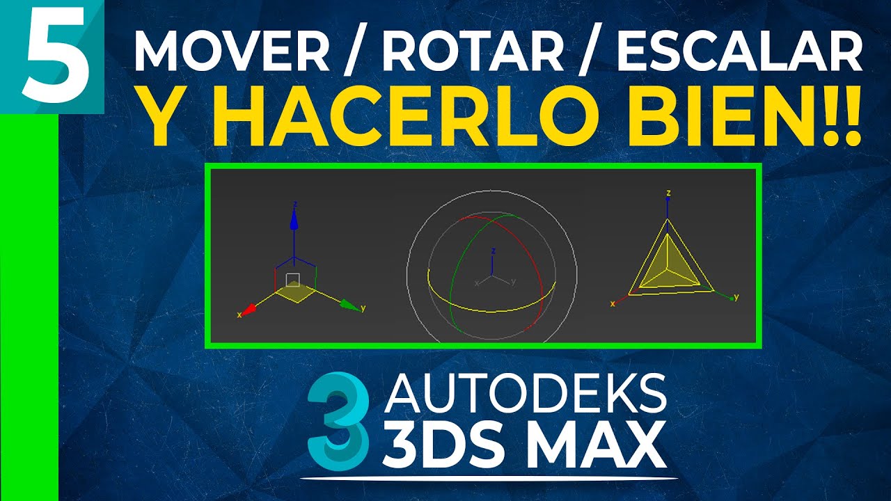 05 | 3ds Max Herramienta de MOVER , ROTAR y ESCALAR | Español