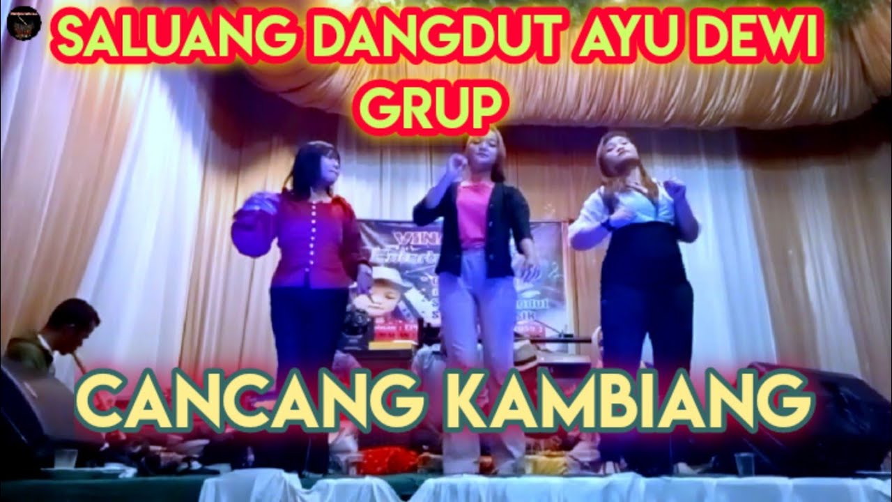SALUANG DENDANG DANGDUT MINANG - AYU DEWI GRUP - CANCANG KAMBIANG