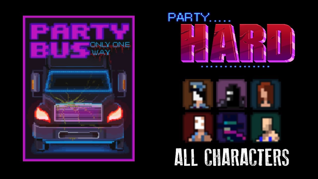 Party Bus (Level 7) with All Especial Characters  ||  Party Hard