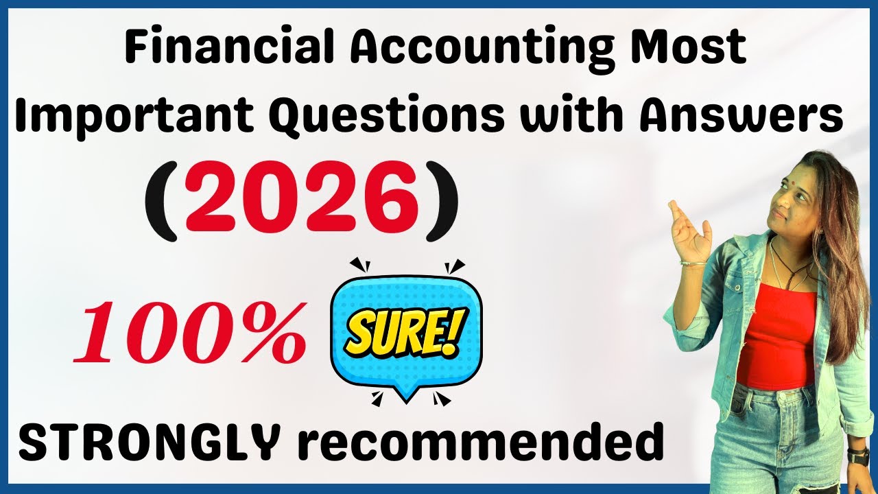 Financial Accounting Most Important Questions with Answers| BCom / BBA 2026 #financialaccountingbcom
