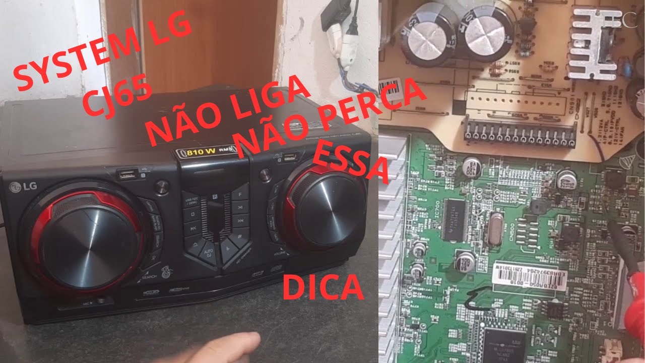 SYSTEM LG CJ65 NÃO LIGA NÃO PERCA ESSA DICA