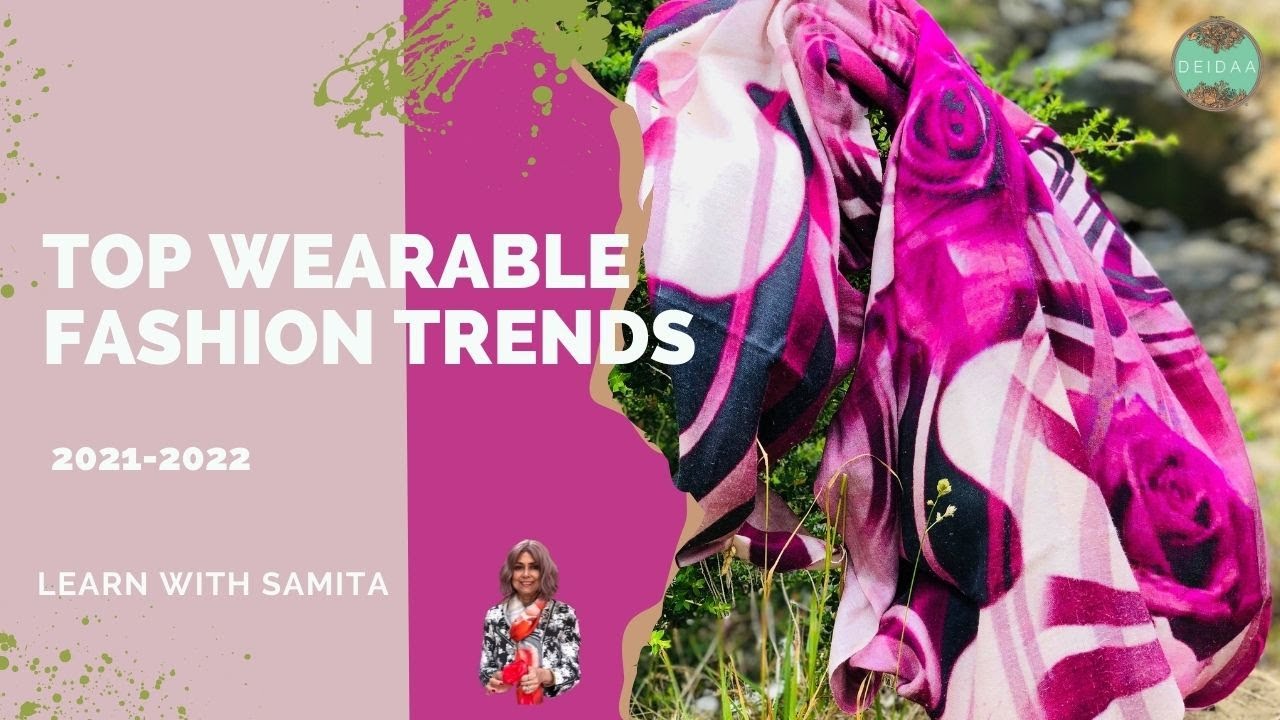 Top Wearable Fashion Trends 2021 - 22 - Learn With Samita