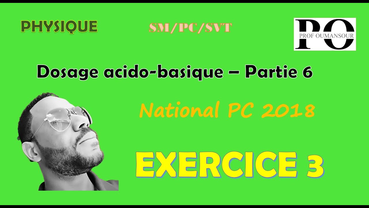 Dosage acido-basique - partie 6 (National SVT 2018 normale - Exercice 3)