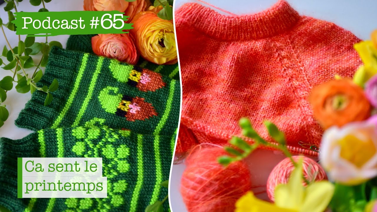 Podcast Tricot #65 : Ca sent le printemps