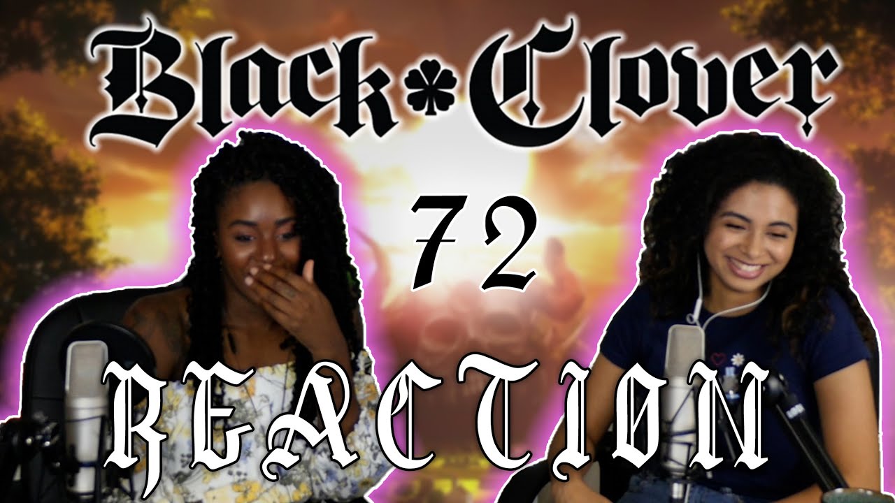 Black Clover 72 REACTION!!