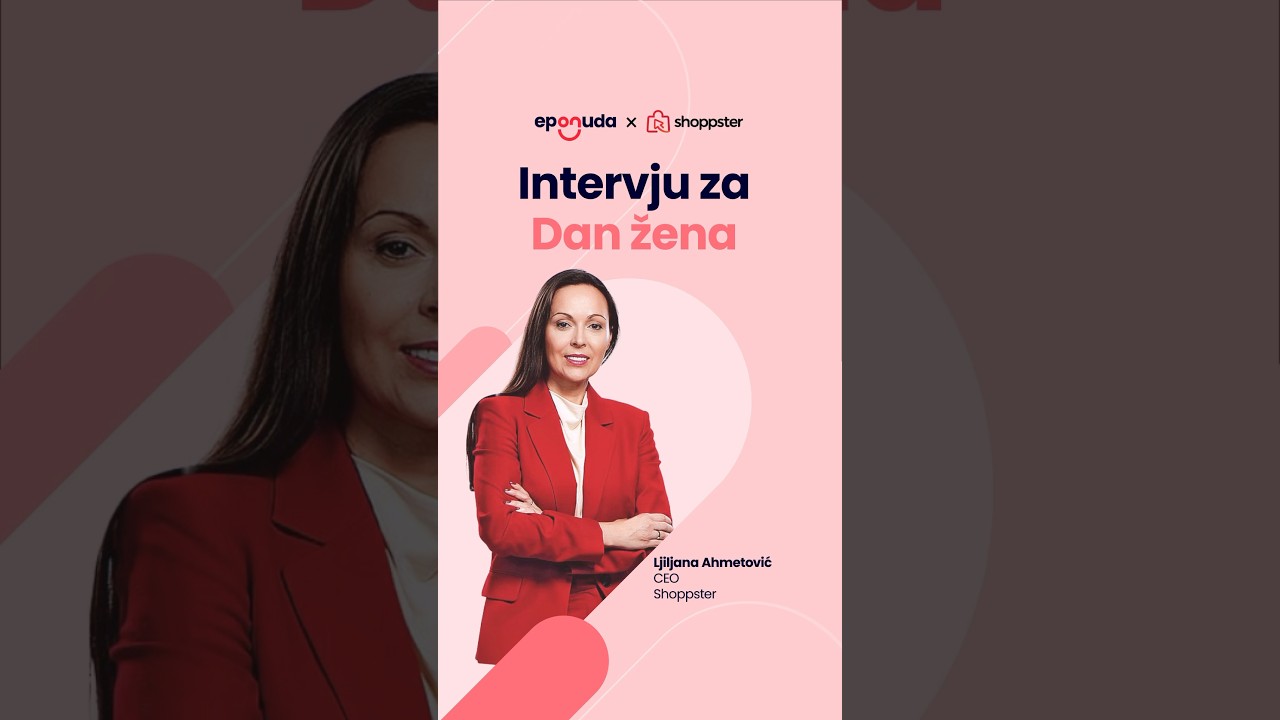 Eponuda & Shoppster - Intervju povodom Dana žena 💐