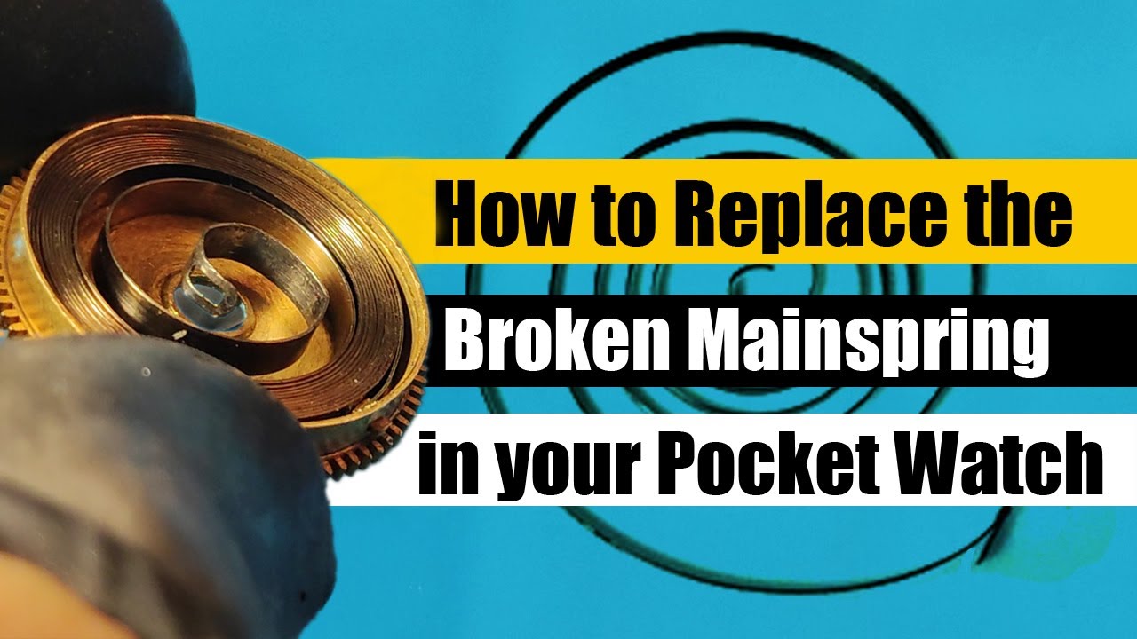 Repair Broken Mainspring  Pocket Watch &ndash; Step-by-Step Tutorial Watch Restoration