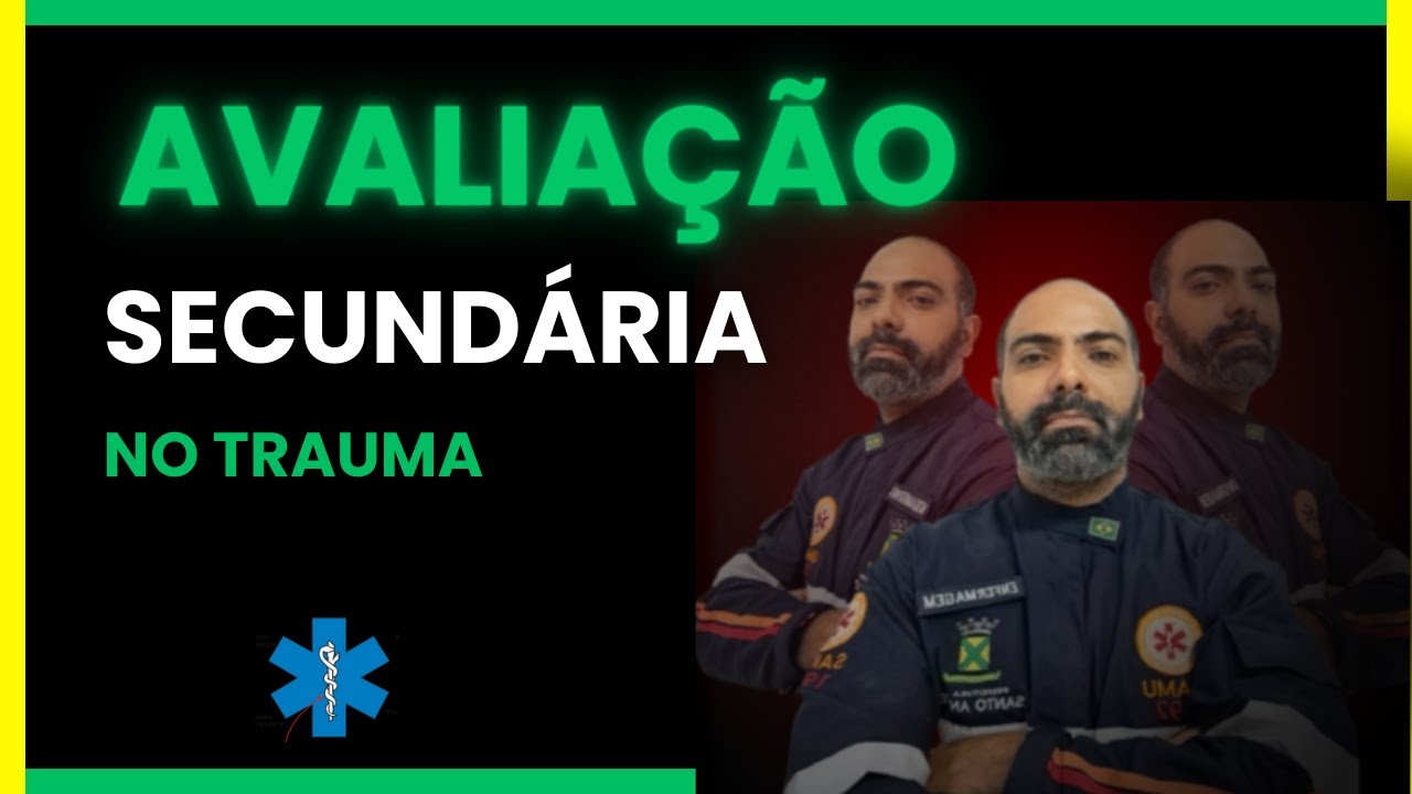 Avaliação Secundária no Trauma - APH 