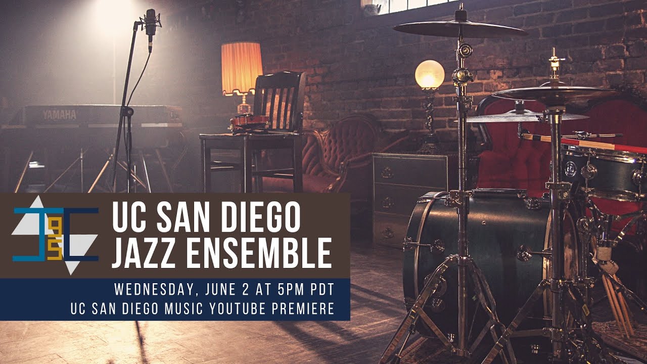 UC San Diego Jazz Ensemble (MUS 95JC) - Spring 2021 Showcase