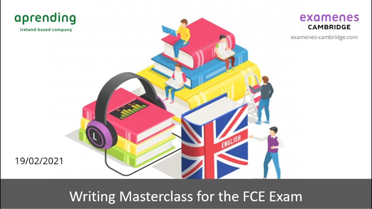 Writing Masterclass for First Certificate - Webinar Aprending & Examenes-Cambridge.com