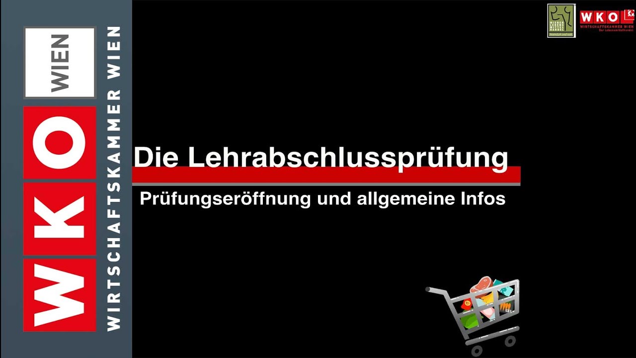 LAP Lebensmittelhandel - Prüfungseröffnung und allgemeine Infos - LAP 1