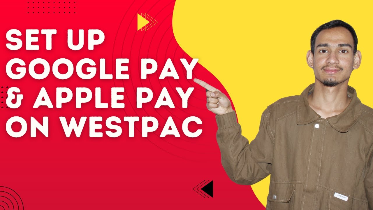 Set Up Apple Pay & Google Pay on Westpac Mobile App (2026)