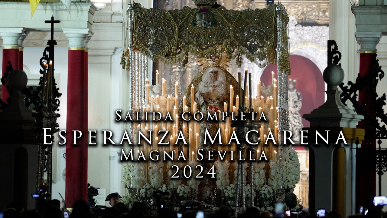4K || SALIDA COMPLETA | ESPERANZA MACARENA | TRASLADO MAGNA SEVILLA 2024