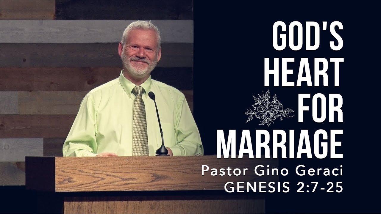 Genesis 2:7-25, God's Heart for Marriage