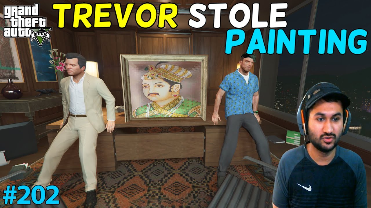 GTA 5 : TREVOR STOLE PAINTING OF AKBAR | GTA5 GAMEPLAY #202