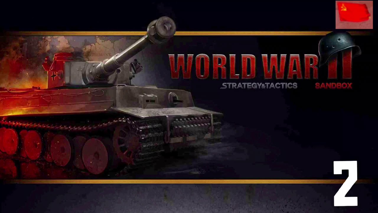 Strategy & Tactics Sandbox WW2 | Comintern Music #2