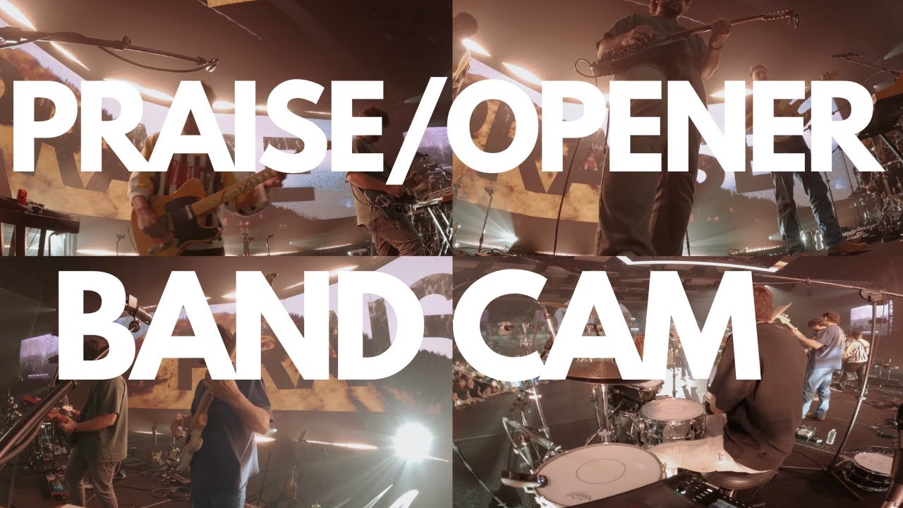 PRAISE W/ OPENER | BAND CAM | BRYCE VAUGHN