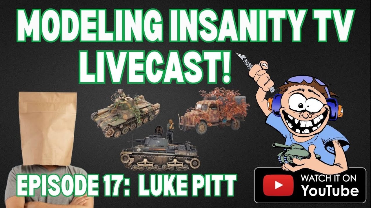 Modeling Insanity TV LiveCast Episode 17 with Luke Pitt