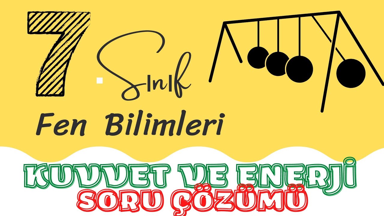 7. Sınıf Fen Bilimleri 3. ünite Kuvvet ve Enerji Soru Çözümü》7.3-S  #fenbilimleri