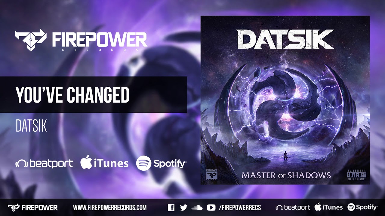 Datsik - You've Changed