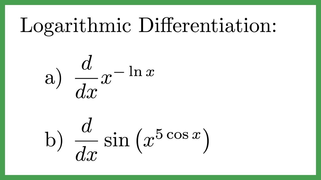 Logarithmic Differentiation: Two Mildly Challenging Examples