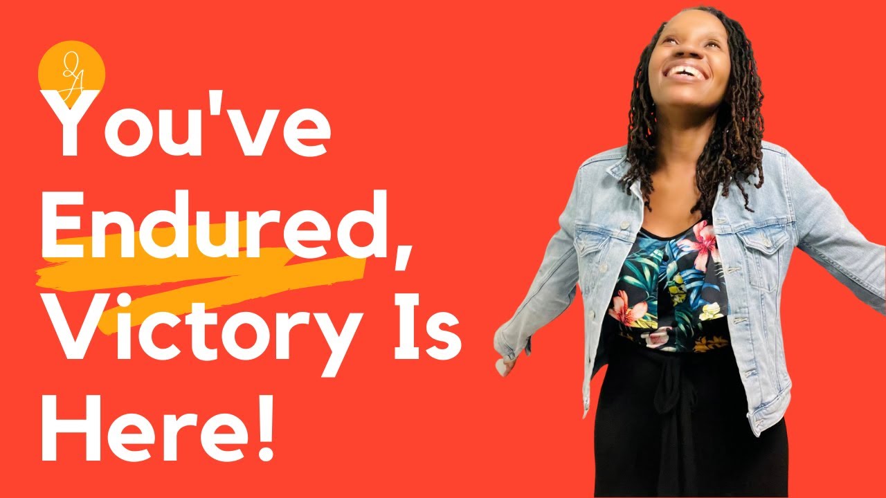 You've Endured, Victory Is Here!🥳🙌🏾